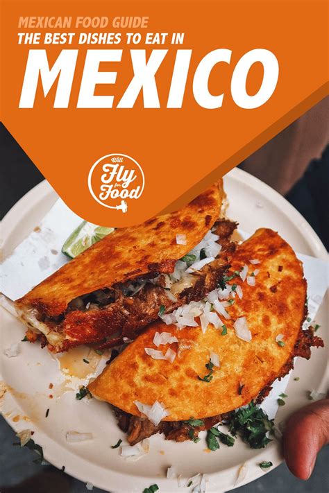 Mexican Food: 25 Must-Try Dishes in Mexico | Will Fly for Food