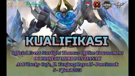 KUALIFIKASI EVENT STARLIGHT THAMUZ OFFLINE TOURNAMENT OC PROJECT