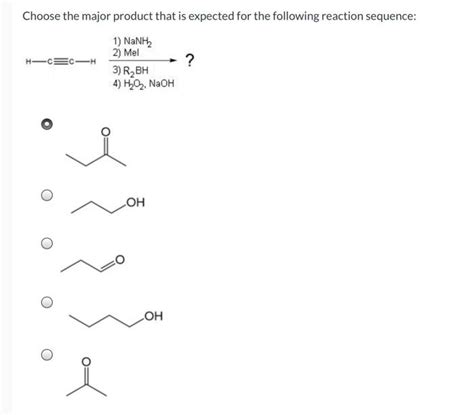 Solved Choose The Major Product That Is Expected For The Chegg