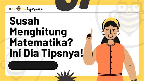 Susah Menghitung Matematika Ini Dia Tipsnya Blog