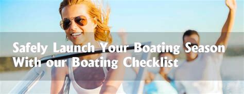 Boating Checklist How To Safely Launch Your Boating Season