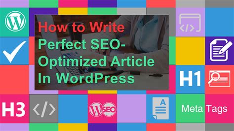 How To Write Perfect Seo Optimized Articles In Wordpress