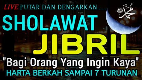 Sholawat Jibril Mustajab Pembuka Pintu Rejeki Dari Segala Penjuru