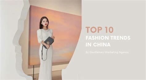 Fashion in China: 10 Trends to Keep in Mind - Fashion China