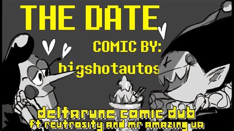 The Date Deltarune Comic Dub Ft Revtrosity And Mr Amazing VA