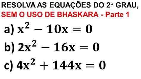 Equações Do 2 Grau Incompletas Resolução Sem Uso De Bhaskara Com Dicas