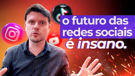 5 Grandes Tendências E O Futuro Das Redes Socias 2024 Não Fique De