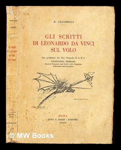 Gli Scritti Di Leonardo Da Vinci Sul Volo Con Prefazione Del Ten