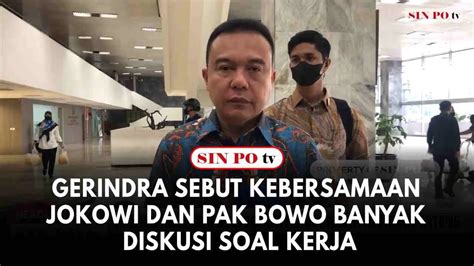 Gerindra Sebut Kebersamaan Jokowi Dan Pak Bowo Banyak Diskusi Soal Kerja