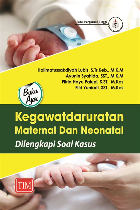 Buku Ajar Kegawatdaruratan Maternal Dan Neonatal Dilengkapi Soal Kasus