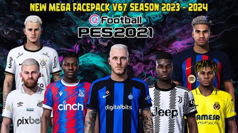 NEW MEGA FACEPACK V67 SEASON 2023 2024 PES 2021 SMOKEPATCH