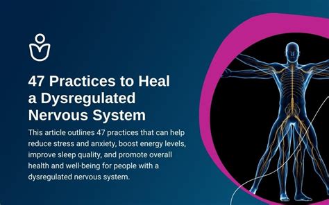 47 Practices To Heal A Dysregulated Nervous System