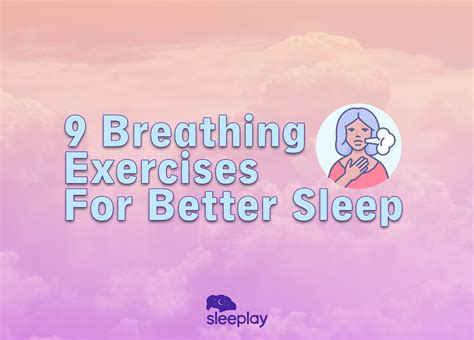 9 Breathing Exercises For Better Sleep – Sleeplay