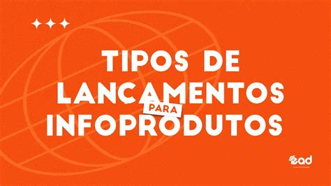 Lançamento de infoproduto Veja quais são os principais tipos Blog