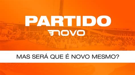 Novo O Partido Novo e sua seleção de candidatos não mudam a política