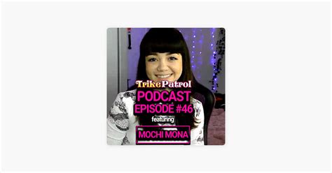 ‎the Official Trikepatrol Podcast Trikepatrol Interview 46 Mochi