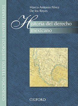 Historia Del Derecho Mexicano Paperback By Perez De Los Reyes Marco