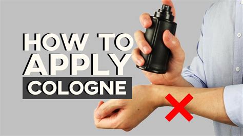 How To Correctly Apply Cologne Tips To Make Your Cologne And