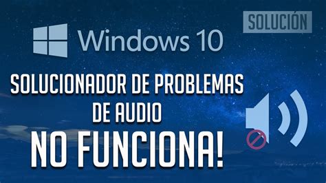 El Solucionador De Problemas De Sonido No Funciona En Windows