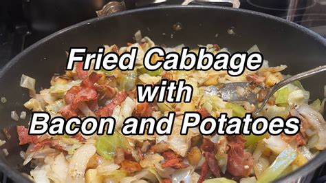 Fried Cabbage With Bacon And Potatoes Twisted Mikes Youtube