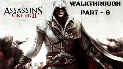 Assassins Creed 2 Walkthrough Part 6 Sequence 2 Mission 1 And2