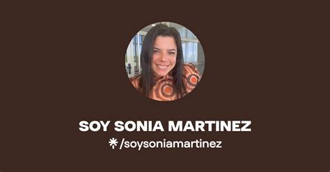 Soy Sonia Martinez Instagram Facebook Tiktok Linktree