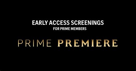 Prime Premiere | Amazon MGM Studios | Early Access Screenings for Prime ...