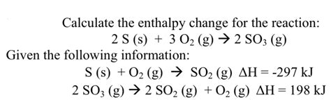 Solved Calculate The Enthalpy Change For The Reaction S Chegg