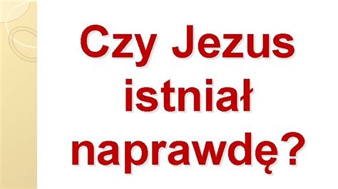 Czy Jezus Istnia Naprawd POZACHRZECIJASKIE WIADECTWA O JEZUSIE