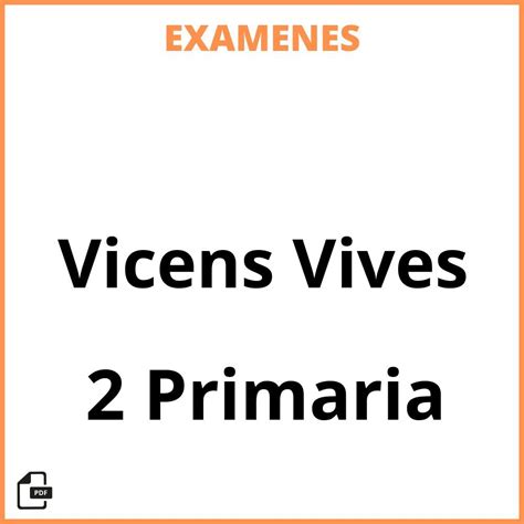 Examenes PDF 2 Primaria Vicens Vives Resueltos 2024