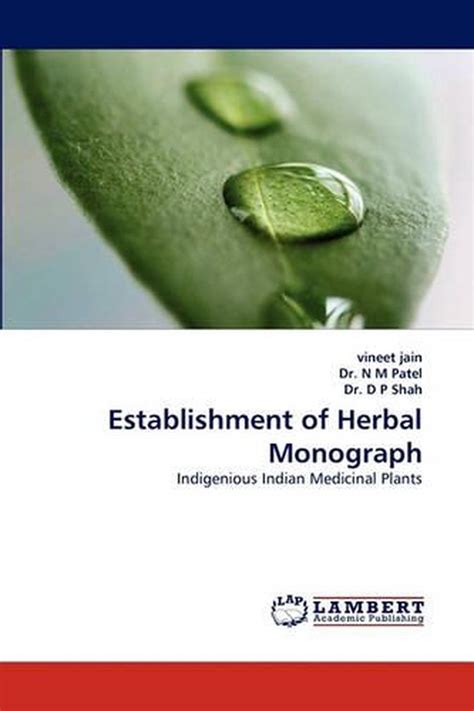 Establishment Of Herbal Monograph Indigenious Indian Medicinal Plants