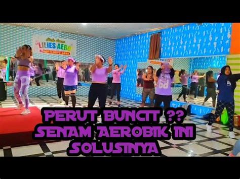 SENAM AEROBIK MENGENCANGKAN PERUT YouTube