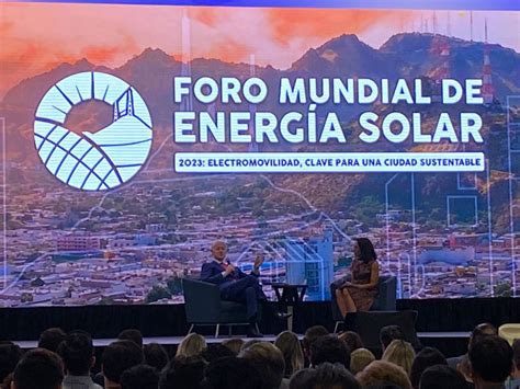 Foro Mundial De Energ A Solar En Hermosillo Re Ne A Expertos De