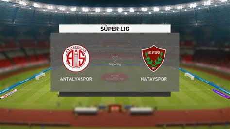 Antalyaspor vs Hatayspor Süper Lig 28 12 2020 Fifa 21 YouTube