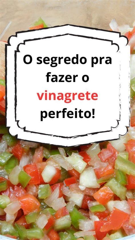 Esse O Segredo Pra Fazer O Vinagrete Perfeito Pro Seu Churrasco