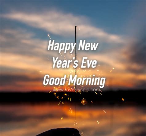 Happy New Year S Eve Good Morning Pictures Photos And Images For