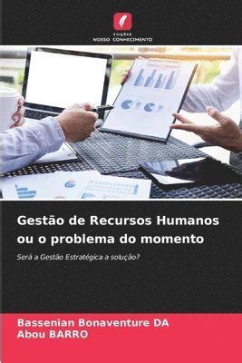 Gesto De Recursos Humanos Ou O Problema Do Momento Bassenian