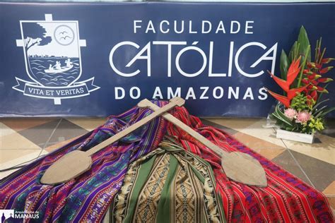 Faculdade Cat Lica Do Amazonas Lan Ada A Presen A De Autoridades