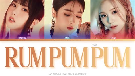 VIVIZ 비비지 Rum Pum Pum Color Coded Lyrics Han Rom Eng YouTube