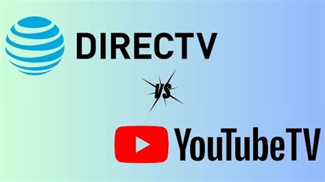 Directv Stream Vs Youtube Tv Best Choice