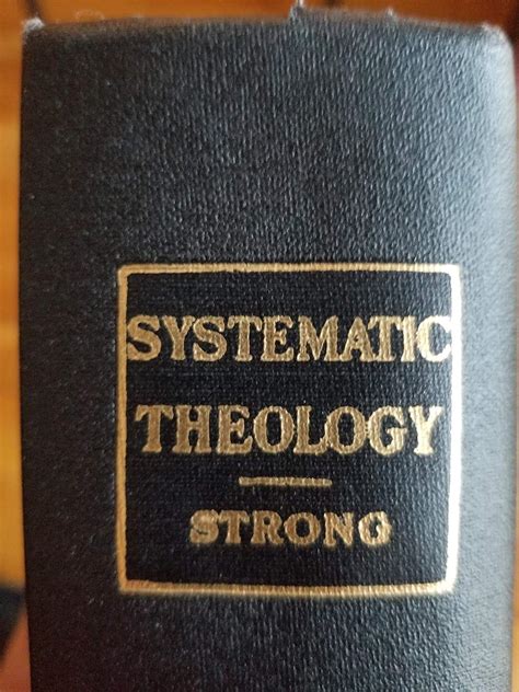 Systematic Theology Three Volumes In One Augustus H Strong