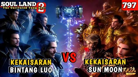 Kekaisaran Bintang Luo Vs Kekaisaran Riyue Soul Land Episode