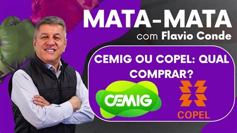 CEMIG CMIG4 Ou COPEL CPLE6 Qual Comprar YouTube