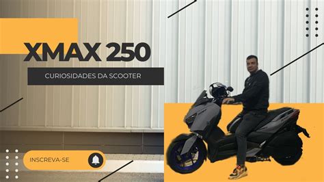 Curiosidades incríveis sobre a Yamaha XMAX 250 Descubra os segredos