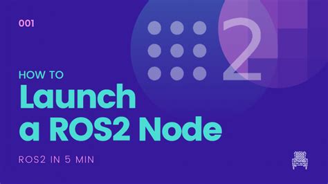 ROS2 Tutorials: How to Launch a ROS2 Node | The Construct