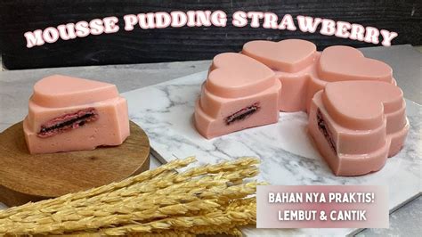 Resep Puding Busa Mousse Pudding Strawberry Ide Sajian Penutup