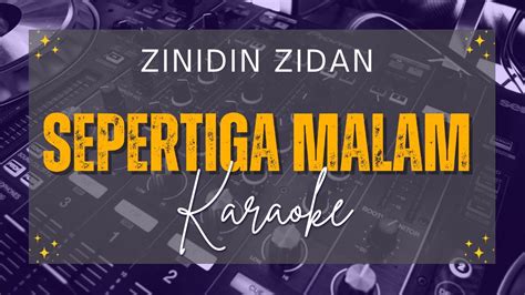 Sepertiga Malam Zinidin Zidan Karaoke Youtube