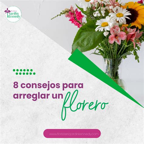 8 Consejos Prácticos Para Arreglar Un Florero