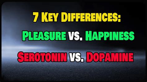 7 Key Differences Pleasure Vs Happiness Serotonin Vs Dopamine