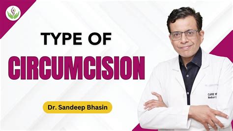 Understanding Circumcision Types Dr Sandeep Bhasin Care Well